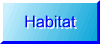 Return to the Habitat Page